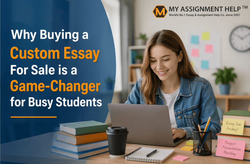 Why Buying a Custom Essay For Sale is a Game-Changer for Busy Students